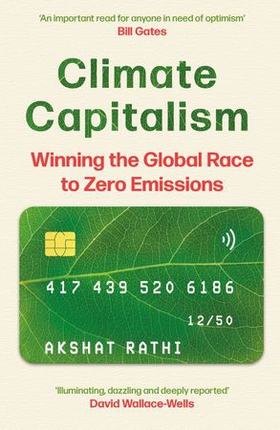 Climate Capitalism - Winning the Global Race to Zero Emissions / "An important read for anyone in need of optimism" Bill Gates (ebok) av Ukjent