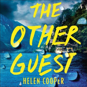 The Other Guest - A twisty, thrilling and addictive psychological thriller beach read (lydbok) av Helen Cooper