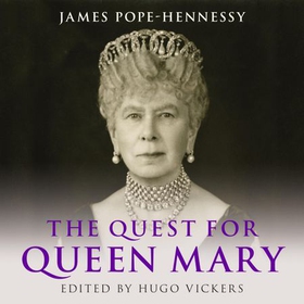 The Quest for Queen Mary (lydbok) av James Pope-Hennessy