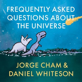 Frequently Asked Questions About the Universe (lydbok) av Daniel Whiteson