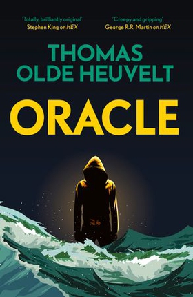 Oracle - A compulsive page turner and supernatural survival thriller (ebok) av Thomas Olde Heuvelt