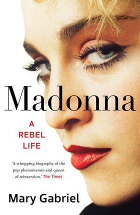 Madonna - A Rebel Life -  THE ULTIMATE GIFT FOR ANY MADONNA FAN (ebok) av Ukjent