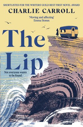 The Lip - a novel of the Cornwall tourists seldom see (ebok) av Charlie Carroll