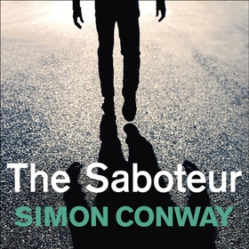 The Saboteur - a Financial Times Best Thriller of 2021 (lydbok) av Simon Conway