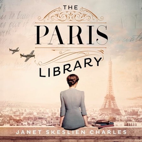 The Paris Library - the bestselling novel of courage and betrayal in Occupied Paris (lydbok) av Janet Skeslien Charles