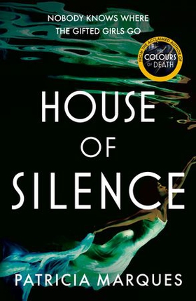 House of Silence - The intense and gripping follow up to THE COLOURS OF DEATH (ebok) av Patricia Marques