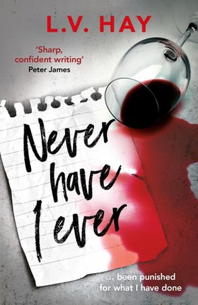 Never Have I Ever - The gripping psychological thriller about a game gone wrong (ebok) av Lucy V. Hay