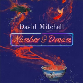 number9dream - Shortlisted for the Booker Prize (lydbok) av David Mitchell