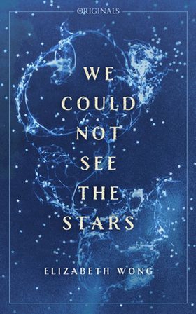 We Could Not See the Stars - A John Murray Original (ebok) av Elizabeth Wong