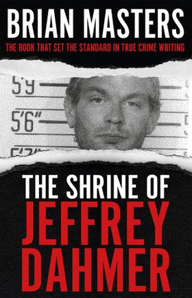 The Shrine of Jeffrey Dahmer (ebok) av Brian Masters