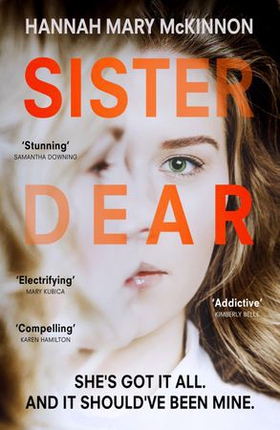 Sister Dear - The crime thriller in 2020 that will have you OBSESSED (ebok) av Hannah Mary McKinnon