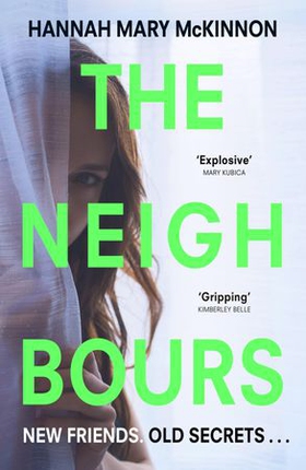The Neighbours - A psychological suspense that will have you on the-edge-of-your-seat (ebok) av Hannah Mary McKinnon