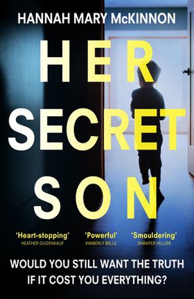 Her Secret Son - An utterly gripping domestic thriller (ebok) av Hannah Mary McKinnon