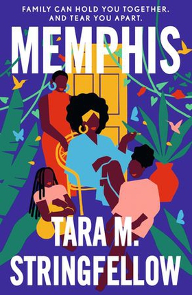 Memphis - LONGLISTED FOR THE WOMEN'S PRIZE FOR FICTION 2023 (ebok) av Tara M Stringfellow