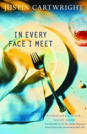 In Every Face I Meet (ebok) av Justin Cartwright
