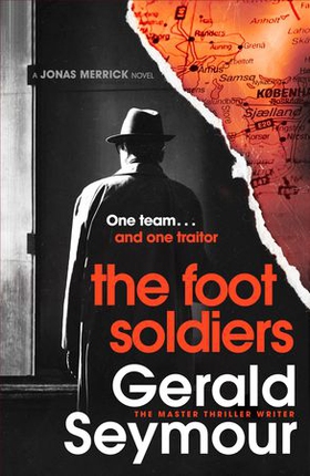 The Foot Soldiers - A Sunday Times Thriller of the Month (ebok) av Gerald Seymour