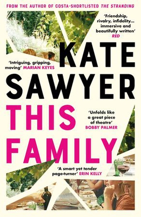 This Family - The sweeping new novel of families and secrets from the Costa-shortlisted author of The Stranding (ebok) av Kate Sawyer