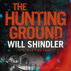 The Hunting Ground - A gripping detective novel that will give you chills (lydbok) av Will Shindler