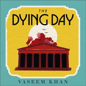 The Dying Day - The Malabar House Series, Book 2 (lydbok) av Vaseem Khan