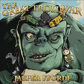 The Great Troll War (lydbok) av Jasper Fforde