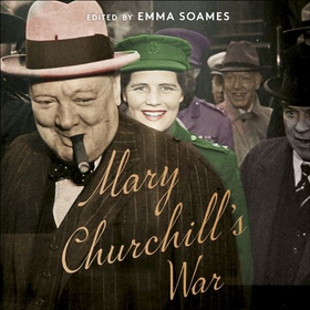 Mary Churchill's War (lydbok) av Emma Soames