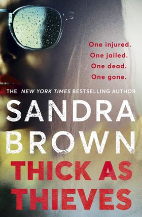 Thick as Thieves - The gripping, sexy new thriller from New York Times bestselling author (ebok) av Sandra Brown