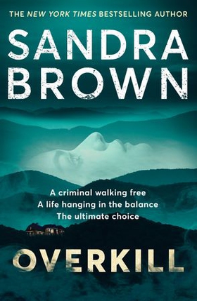 Overkill - a gripping new suspense novel from the global bestselling author (ebok) av Sandra Brown