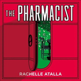 The Pharmacist - The most gripping and unforgettable debut (lydbok) av Rachelle Atalla