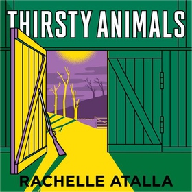 Thirsty Animals - Compelling and original - the book you can't put down (lydbok) av Rachelle Atalla