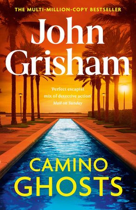 Camino Ghosts - The new summer thriller and Sunday Times bestseller (June 2024) from John Grisham (ebok) av John Grisham