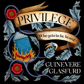 Privilege (lydbok) av Guinevere Glasfurd