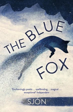 The Blue Fox - Winner of the Swedish Academy's Nordic Prize 2023 (ebok) av Sjón