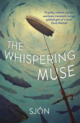 The Whispering Muse - Winner of the Swedish Academy's Nordic Prize 2023 (ebok) av Sjón