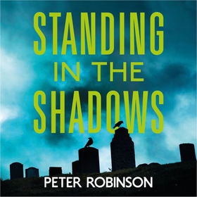 Standing in the Shadows - DCI Banks 28 (lydbok) av Peter Robinson