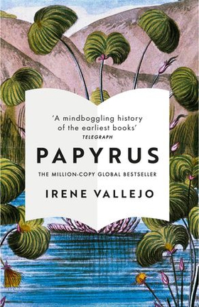 Papyrus - THE MILLION-COPY GLOBAL BESTSELLER (ebok) av Ukjent