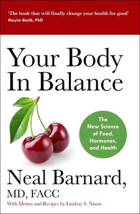 Your Body In Balance - The New Science of Food, Hormones and Health (ebok) av Neal Barnard