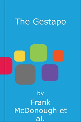 The Gestapo - The Myth and Reality of Hitler's Secret Police (lydbok) av Frank McDonough