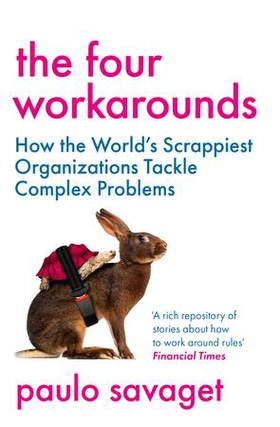 The Four Workarounds - How the World's Scrappiest Organizations Tackle Complex Problems (ebok) av Ukjent