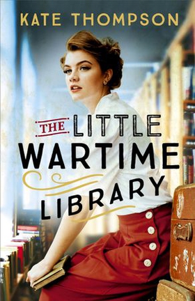 The Little Wartime Library - A gripping, heart-wrenching WW2 page-turner based on real events (ebok) av Kate Thompson