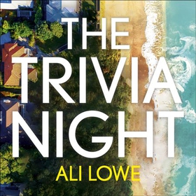 The Trivia Night - the shocking must-read novel for fans of Liane Moriarty (lydbok) av Ali Lowe