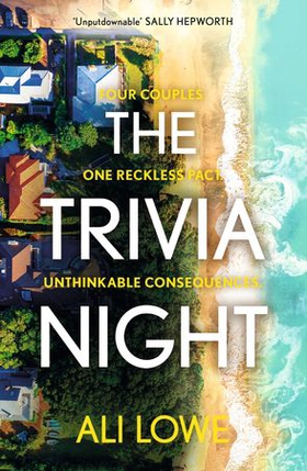 The Trivia Night - the shocking must-read novel for fans of Liane Moriarty (ebok) av Ali Lowe
