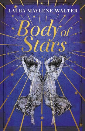 Body of Stars - Searing and thought-provoking - the most addictive novel you'll read all year (ebok) av Ukjent