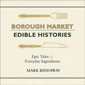 Borough Market: Edible Histories