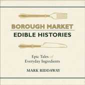 Borough Market: Edible Histories