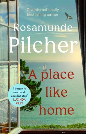 A Place Like Home - Brand new stories from beloved, internationally bestselling author Rosamunde Pilcher (ebok) av Rosamunde Pilcher