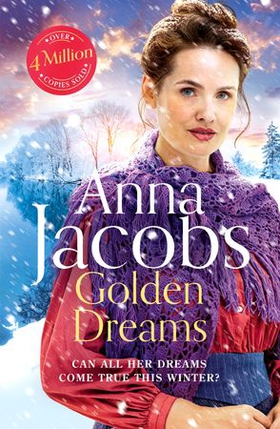 Golden Dreams - Book 2 in the gripping new Jubilee Lake series from beloved author Anna Jacobs (ebok) av Anna Jacobs