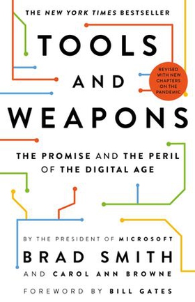 Tools and Weapons - The Promise and the Peril of the Digital Age (ebok) av Brad Smith