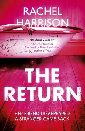 The Return - The creepy debut novel for fans of Stephen King, CJ Tudor and Alma Katsu (ebok) av Rachel Harrison