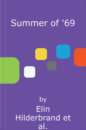 Summer of '69 - One Summer. So Many Secrets . . . The most unputdownable beach read of summer 2020 (lydbok) av Elin Hilderbrand