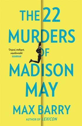 The 22 Murders Of Madison May - A gripping speculative psychological suspense (ebok) av Max Barry